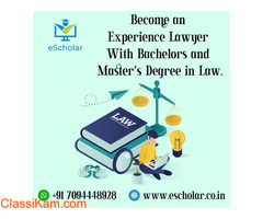 Become an Experience Lawyer With Bachelors and Master’s Degree in Law.