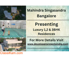 Mahindra Singasandra - Bangalore's Finest Residences