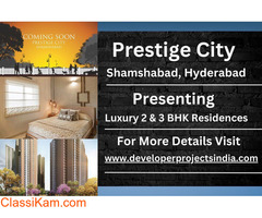 Prestige City - Exceptional Luxury Residences in Hyderabad