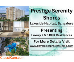 Prestige Serenity Shores - A Lakeside Paradise in Bangalore
