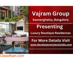 Vajram Group Luxury Boutique Residences - Elevating Elegance