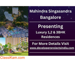 Mahindra Singasandra - Where Luxury Finds Its Home