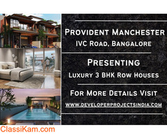 Provident Manchester - Where Luxury Resides in 3 BHK Row Houses