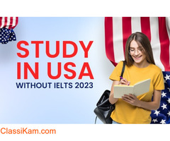 How to Study in USA Without IELTS in 2023?