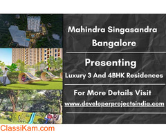 Mahindra Singasandra - Luxurious Living at its Pinnacle in Bangalore