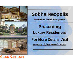 Sobha Neopolis - Where Luxury Meets Serenity on Panathur Road