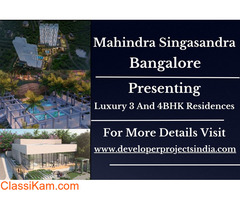 Mahindra Singasandra - Where Luxury and Connectivity Unite