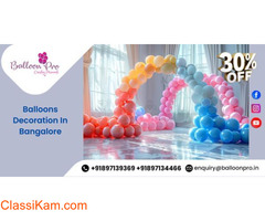 Stunning Balloon Decorations in Bangalore – 30% Off