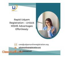 Rapid Udyam Registration – Unlock MSME Advantages Effortlessly